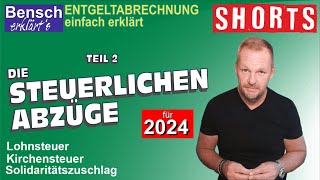 Entgeltabrechnung 2024 Teil 2 Steuerliche Abzüge  Lohnsteuer Kirchensteuer und Soli [upl. by Oderf802]