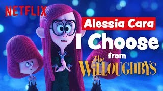 Alessia Cara  I Choose Lyric Video 🎵 The Willoughbys  Netflix After School [upl. by Anneehs]