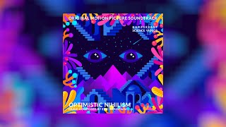 Optimistic Nihilism – Soundtrack 2017 [upl. by Venetia362]