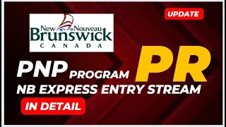 2024 PNP New Brunswick Express Entry Explained All You Must Know [upl. by Navac356]