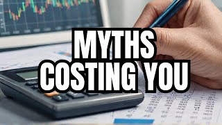 Are These 9 Financial MYTHS Stealing Your Money [upl. by Crompton]