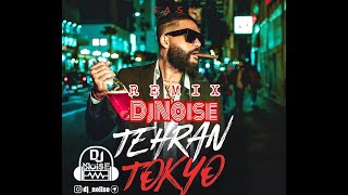 Remix Sasy  Tehran Tokyo DjNoise Remix ریمیکس آهنگ تهران توکیو [upl. by Inavoj]