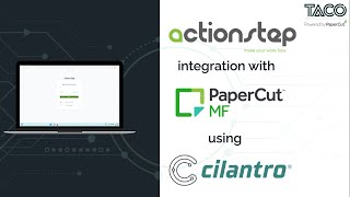 PaperCut MF to Actionstep using Cilantro [upl. by Enitnatsnoc]