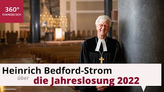 Landesbischof Heinrich BedfordStrom über die Jahreslosung 2022 [upl. by Kliment]