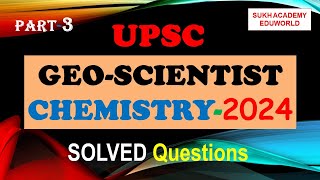 UPSC GeoScientist Chemistry Prelims Exam2024 GSI Part3 Solved Questions [upl. by Aennaej]