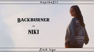 Backburner  NIKI  Lirik lagu [upl. by Janicki761]