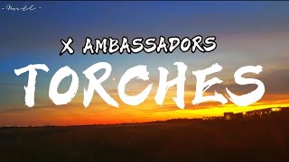 Torches  X Ambassadors Lyrics [upl. by Wardle]