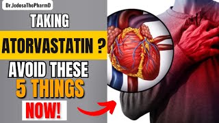 Taking Atorvastatin 5 Things to Avoid If You Are Taking Atorvastatin Now [upl. by Werby948]