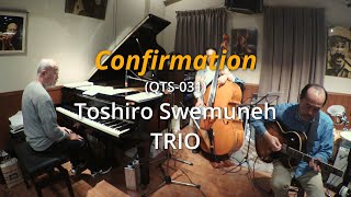 QTS031 Toshiro Swemuneh TRIO Confirmation [upl. by Ridan]