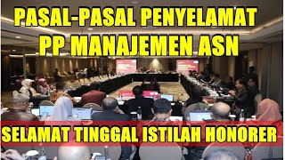 KABAR GEMBIRA UNTUK HONORER PASAL PASAL PP MANAJEMEN ASN SEBAGAI PENYELAMAT KARIER HONORER [upl. by Hgielrac]