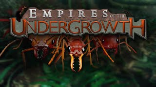 Command the Ultimate Ant Colony  Empires of the Undergrowth [upl. by Ellerehs]