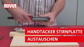 Austauschen der Stirnplatte  Novus Handtacker J19 [upl. by Lon]