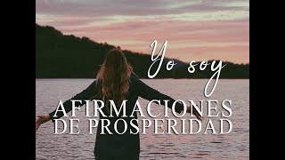 YO SOY  AFIRMACIONES DE PROSPERIDAD  AFIRMACIONES POSITIVAS  DECRETOS  ❤ EASY ZEN [upl. by Cordova]