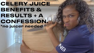 Celery Juice Benefits Results amp Recipe  A Confession no blender needed [upl. by Nitsir]