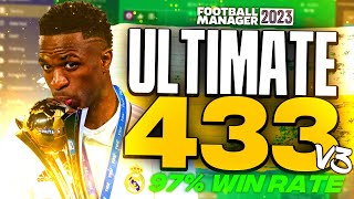 MY ULTIMATE 433 V3 FM23 Tactics 97 Win Rate  Football Manager 2023 Tactics [upl. by Kerat]