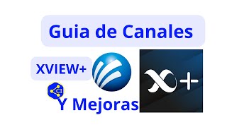 Guia de Canales y Mejorias en Xview Megacable [upl. by Ecnedurp787]