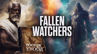 The Book of Enoch Explained Fallen Watchers amp Nephilim [upl. by Noivaz]