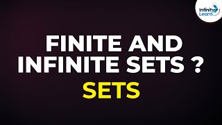 Finite Sets and Infinite Sets  Dont Memorise [upl. by Eelanna]