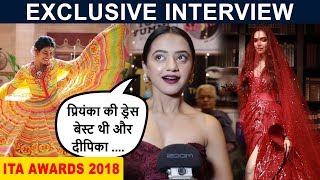 Helly Shah ने बताया Deepika amp Priyanka में से किसका BRIDAL LOOK लगा BEST ITA Awards 2018 [upl. by Howlyn]