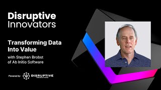 Transforming Data Into Value with Stephen Brobst of Ab Initio Software [upl. by Aztiraj]