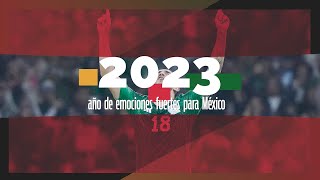 2023 año de emociones fuertes para el ‘Tri’ México [upl. by Hildick314]