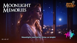 Moonlight Memories❤️ Pure Country Serenade  Country Love Song [upl. by Nhaj]