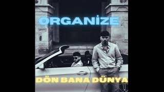 Organize  DÖN BANA DÜNYA FULL HALİ [upl. by Pontius]