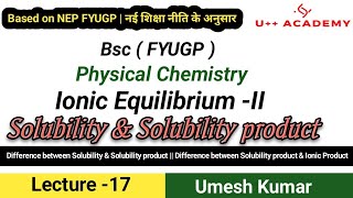 Solubility  Solubility product  Ionic Product  Ionic Equilibrium bsc 2nd year  L17 [upl. by Weylin]