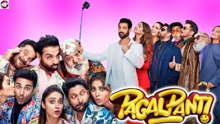 Pagalpanti 2019 Full New Action Comedy Movies  Anil Kapoor  John Abraham  Story And Talks [upl. by Belmonte]