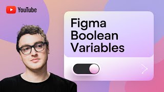 An Introduction to Boolean Variables in Figma [upl. by Crandall]