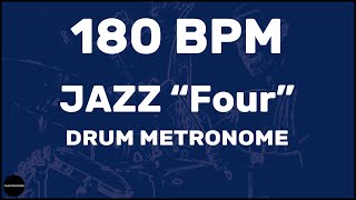 Jazz quotFourquot  Drum Metronome Loop  180 BPM [upl. by Neemsaj]