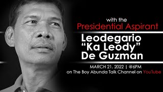 TEASER The 2022 Presidential Interviews Leodegario quotKa Leodyquot De Guzman [upl. by Lardner600]