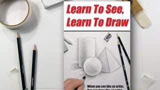 Learn To See Learn To Draw [upl. by Davine]