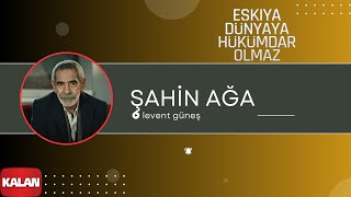 Eşkıya Dünyaya Hükümdar Olmaz  Şahin Ağa Orijinal Dizi Müzikleri © 2016 Kalan Müzik [upl. by Aelanej778]