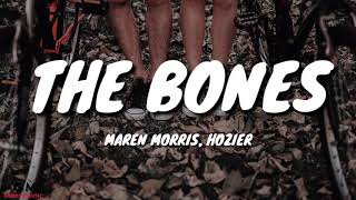 Maren Morris Hozier  The Bones Lyrics [upl. by Alric768]