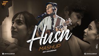 HUSN Mashup  Jay Guldekar  Anuv Jain  Judaai  Choo Lo [upl. by Onailerua]