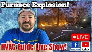 Furnace Explosion  HVAC Guide LIVE Show [upl. by Dazhahs]