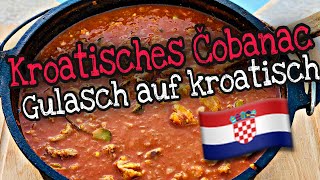 Kroatisches Čobanac  Gulasch auf kroatische Art aus dem Dutch Oven [upl. by Grew]