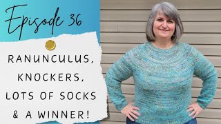 Episode 36  Ranunculus Knockers lots of socks amp a winner [upl. by Geralda404]