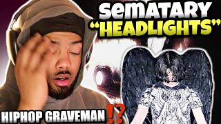 HIPHOP GRAVEMAN   Sematary  Headlights Reaction [upl. by Ahsote192]