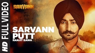 Sarvann Putt quotRanjit Bawaquot Full Video Song  Latest Punjabi Movie Song  Amrinder Gill  TSeries [upl. by Goeselt420]