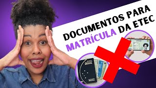 DOCUMENTOS que você PRECISA para a MATRÍCULA da ETEC etec estudos [upl. by Ahcsas]