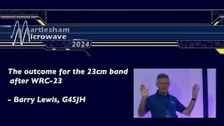 MMRT2024002 The outcome for the 23cm band after WRC23  Barry Lewis G4SJH [upl. by Jacob840]