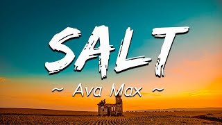 Ava Max  Salt Lyrics [upl. by Ferdinanda885]