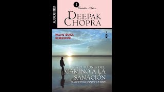 Camino a la Sanación  Deepak Chopra [upl. by Aicert519]