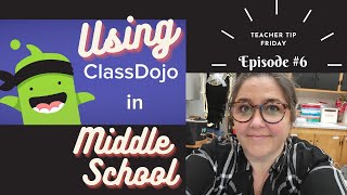 TEACHER TIPS FRIDAY Episode 6  Using Class Dojo in Middle School [upl. by Enelahs167]