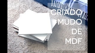 COMO FAZER UM CRIADOMUDO DE MDF  DIY [upl. by Herodias]