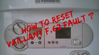 How to reset Vaillant F62 fault [upl. by Okram313]