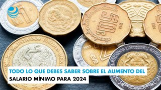 Todo lo que debes saber sobre el aumento del salario mínimo para 2024 [upl. by Gretel]