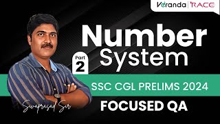 Number System  Part02  SSC CGL PRELIMS 2024 FOCUSSED QA  SIVAPRASAD Sir  Veranda Race [upl. by Ahsennod686]